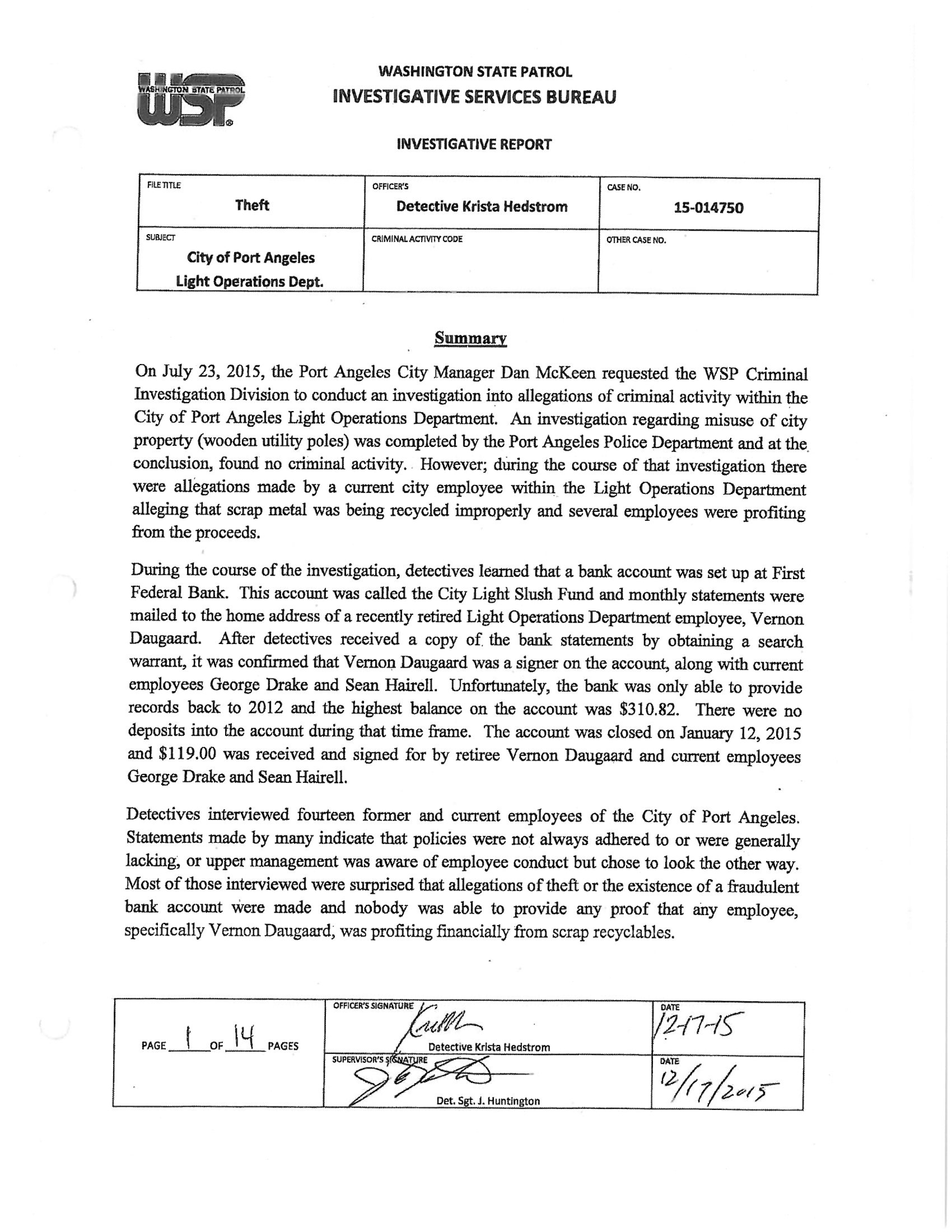 Two Port Angeles utility workers face Feb. 22 disciplinary hearings over allegations that they were untruthful about a bank account that funded employee get-togethers proceeds from scrap metal. The Peninsula Daily News obtained this 14-page Washington State Patrol report about the investigation. ()